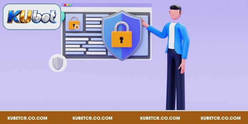 Giới thiệu sơ lược về chính sách bảo mật Kubet